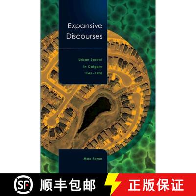 【3-4周达】Expansive Discourses: Urban Sprawl in Calgary, 1945-1978 [9781897425138]
