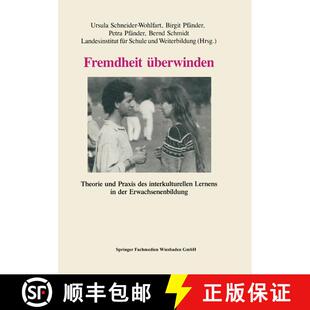 【3-4周达】Fremdheit UEberwinden: Theorie Und Praxis Des Interkulturellen Lernens in Der Erwachsenenb... [9783322972064]