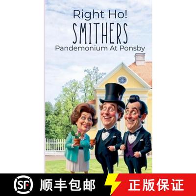 【3-4周达】Right Ho Smithers- Pandemonium At Ponsby [9798230933939]