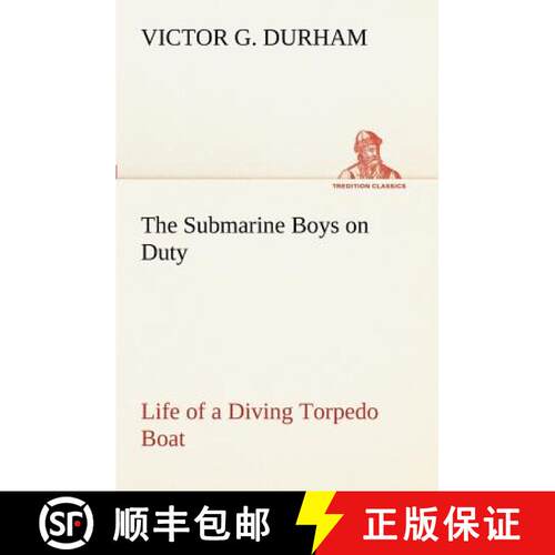 【3-4周达】The Submarine Boys on Duty Life of a Diving Torpedo Boat [9783849171636]