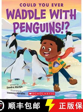 预订 Could You Ever Waddle with Penguins!? [9781338858785]