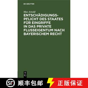 【3-4周达】精装 Entschadigungspflicht des Staates fur Eingriffe in das private Flusseigentum nach bay... [9783112606032]