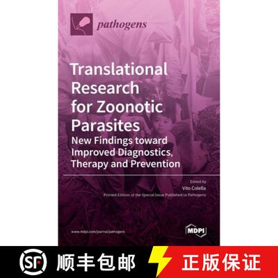 【3-4周达】精装 Translational Research for Zoonotic Parasites: New Findings toward Improved Diagnosti... [9783036526256]