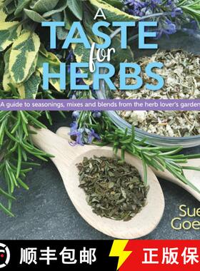 【3-4周达】A Taste for Herbs : A guide to seasonings, mixes and blends from the herb lover's garden [9781943366385]
