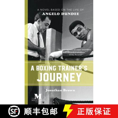 【3-4周达】A Boxing Trainer's Journey: A Novel Based on the Life of Angelo Dundee [9781947431201]