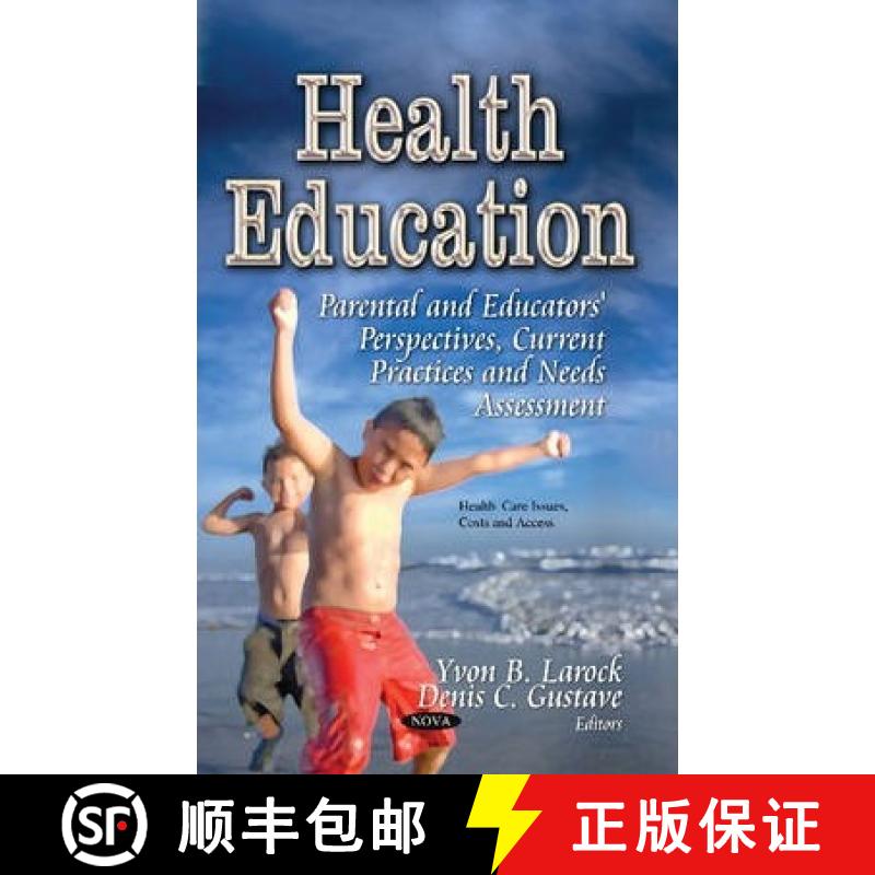 【3-4周达】Health Education: Parental and Educators' Perspectives, Current Practices and Needs Assess... [9781629482064]