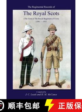 【3-4周达】Regimental Records of the Royal Scotsthe First or Royal Regiment of Foot 1590-1911 [9781781519608]
