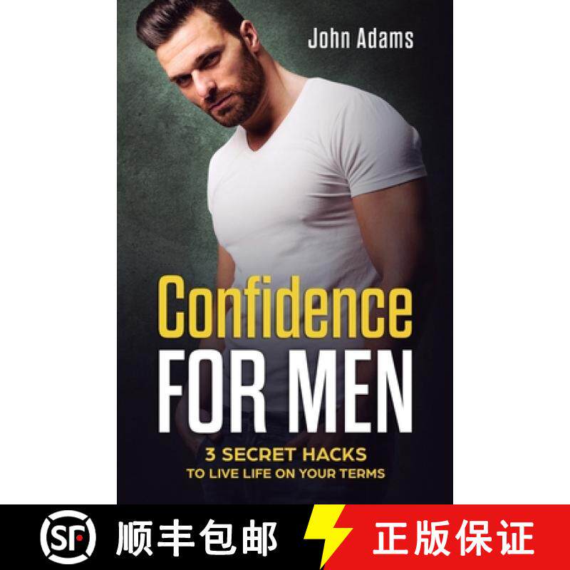 【3-4周达】Confidence for Men: 3 Secret Hacks to Live Life on Your Terms [9781951999193]