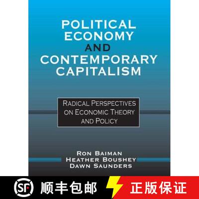 【3-4周达】Political Economy and Contemporary Capitalism: Radical Perspectives on Economic Theory and... [9780765605306]