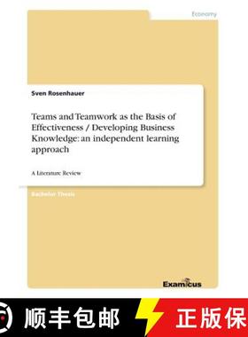 【3-4周达】Teams and Teamwork as the Basis of Effectiveness / Developing Business Knowledge: an indep... [9783656995067]