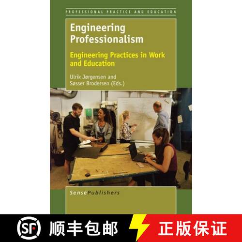 预订 精装 Engineering Professionalism: Engineering Practices in Work and Education [9789463007511]