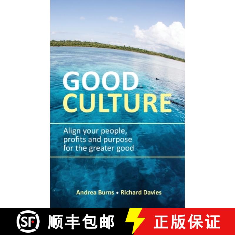 【3-4周达】Good Culture: Align Your People, Profits and Purpose for the Greater Good [9781781336816]