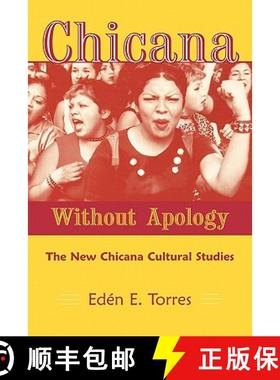 【3-4周达】Chicana Without Apology: Chicana Sin Vergüenza: The New Chicana Cultural Studies [9780415935067]