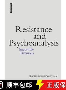 【3-4周达】Resistance and Psychoanalysis: Impossible Divisions [9781474429610]