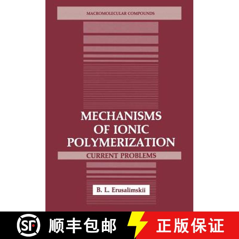 【3-4周达】Mechanisms of Ionic Polymerization: Current Problems [9781468483949]