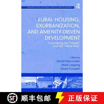 【3-4周达】Rural Housing, Exurbanization, and Amenity-Driven Development : Contrasting the 'Haves' an... [9781138276321]