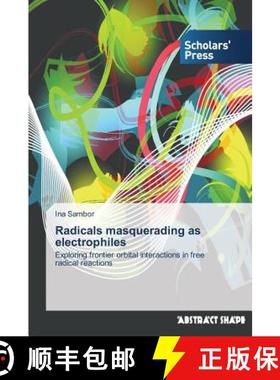 预订 Radicals masquerading as electrophiles [9783639668711]