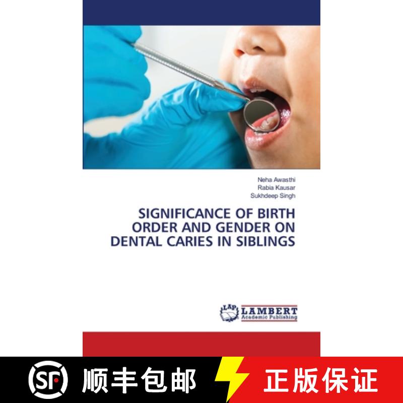 【2-3周达】Significance of Birth Order and Gender on Dental Caries in Siblings [9783659469862]