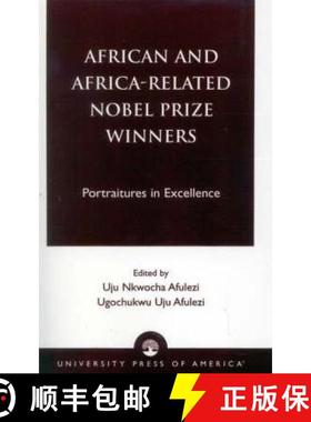 【3-4周达】African and Africa-Related Nobel Prize Winners : Portraitures in Excellence [9780761821021]