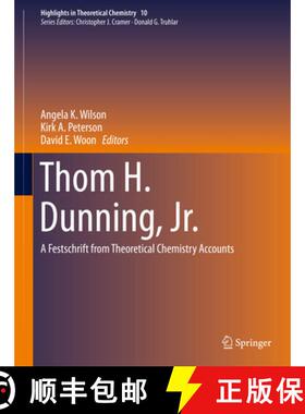 【3-4周达】Thom H. Dunning, Jr.: A Festschrift from Theoretical Chemistry Accounts [9783662470503]