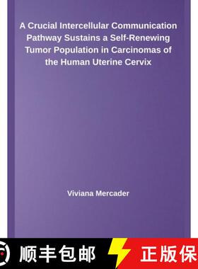 【3-4周达】A Crucial Intercellular Communication Pathway Sustains a Self-Renewing Tumor Population in... [9798231628506]