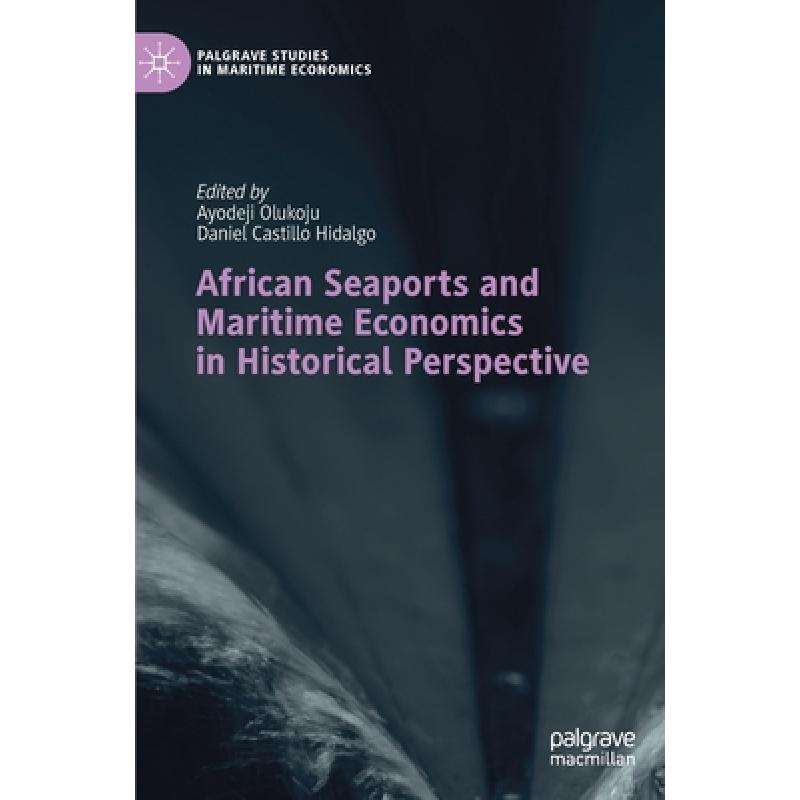 【4周达】African Seaports and Maritime Economics in Historical Perspective[9783030413989]-封面