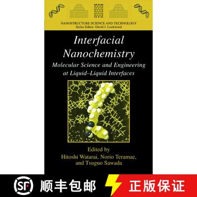 【3-4周达】Interfacial Nanochemistry : Molecular Science and Engineering at Liquid-Liquid Interfaces [9780306485275]