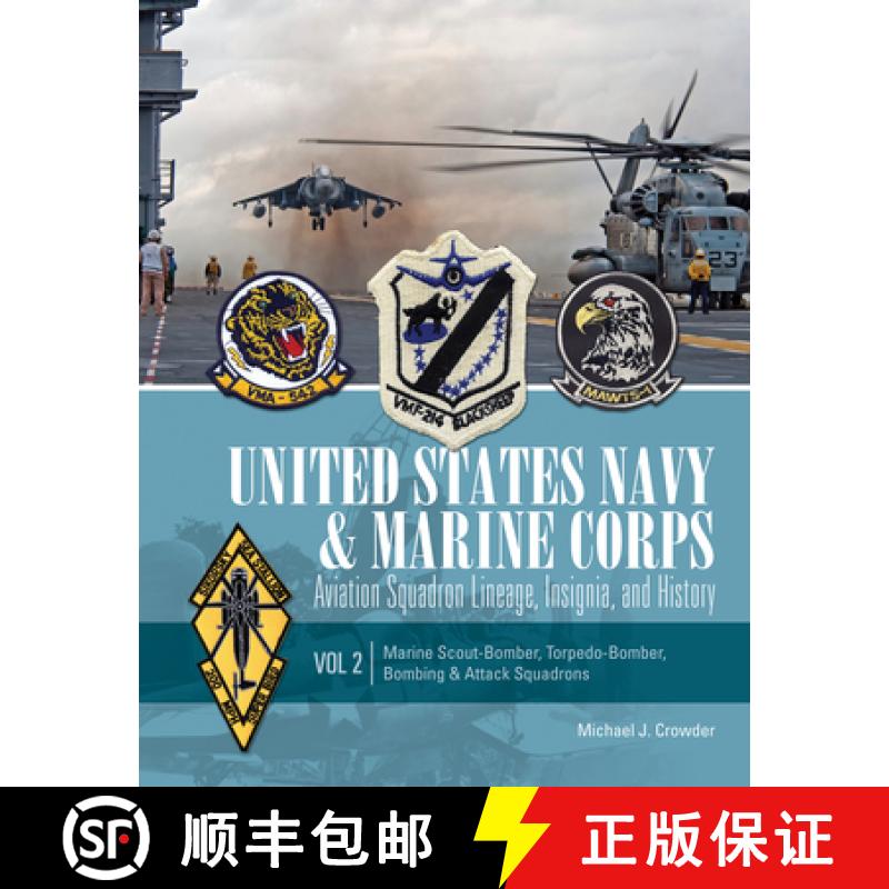 【3-4周达】United States Navy and Marine Corps Aviation Squadron Lineage, Insignia, and History: Vol ... [9780764347559]