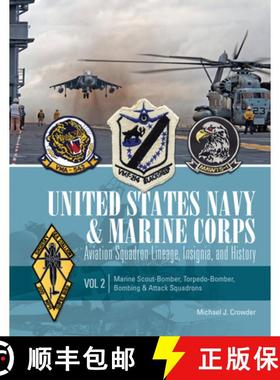 【3-4周达】United States Navy and Marine Corps Aviation Squadron Lineage, Insignia, and History: Vol ... [9780764347559]