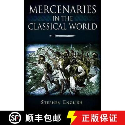【3-4周达】精装 Mercenaries in the Classical World: To the Death of Alexander [9781848843301]