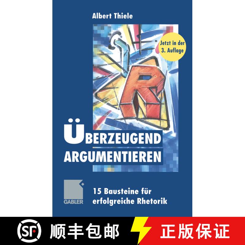 【3-4周达】Überzeugend argumentieren: 15 Bausteine für erfolgreiche Rhetorik (3. Auflage 1999) [9783322871688] - 实物图