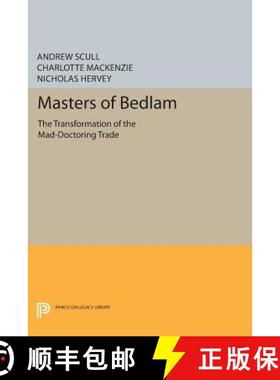 【3-4周达】Masters of Bedlam: The Transformation of the Mad-Doctoring Trade [9780691608969]