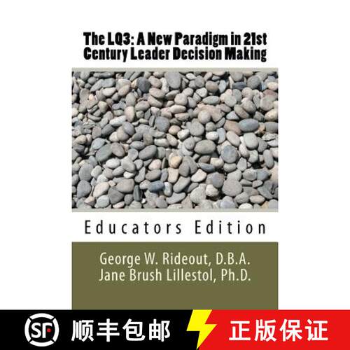 【3-4周达】The LQ3: A New Paradigm in 21st Century Leader Decision Making: Educators Edition [9780615585765]
