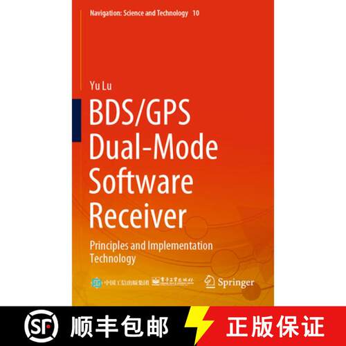 【3-4周达】BDS/GPS Dual-Mode Software Receiver : Principles and Implementation Technology [9789811610776]