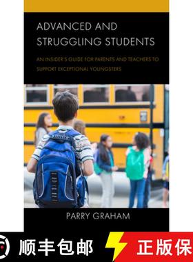 预订 Advanced and Struggling Students : An Insider's Guide for Parents and Teachers to Support Except... [9781475867176]