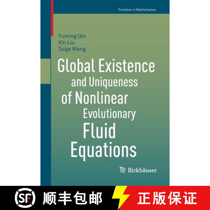 【3-4周达】Global Existence and Uniqueness of Nonlinear Evolutionary Fluid Equations [9783034805933]