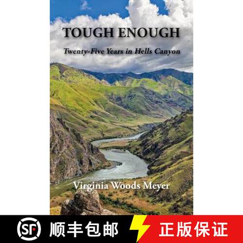 【3-4周达】Tough Enough: Twenty-Five Years In Hells Canyon [9780998438603]
