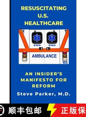 【3-4周达】Resuscitating U.S. Healthcare: An Insider's Manifesto for Reform [9780989477543]