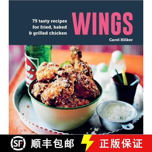 【3-4周达】精装 Wings : 75 tasty recipes for fried, baked & grilled chicken [9781788796484]