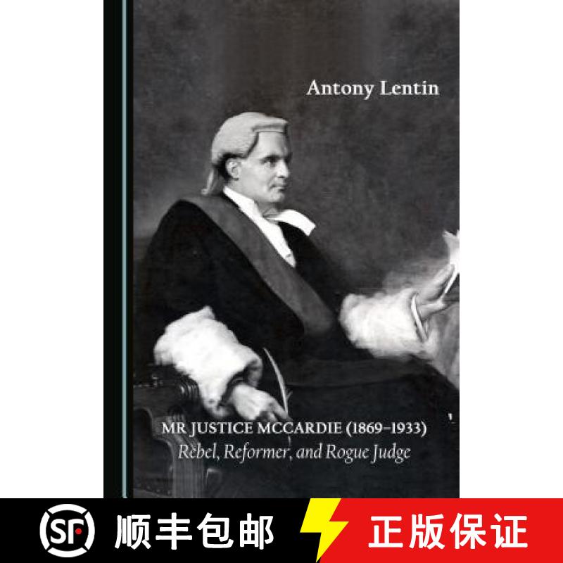 预订 Mr Justice McCardie (1869-1933) : Rebel, Reformer, and Rogue Judge [9781443897808]