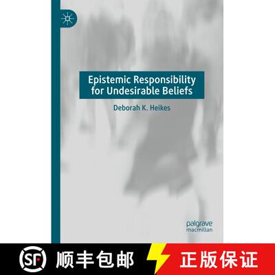 【3-4周达】精装 Epistemic Responsibility for Undesirable Beliefs [9783031418570]