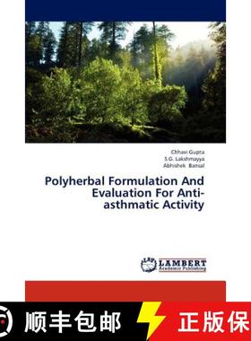 预订 Polyherbal Formulation And Evaluation For Anti-asthmatic Activity [9783844395235]