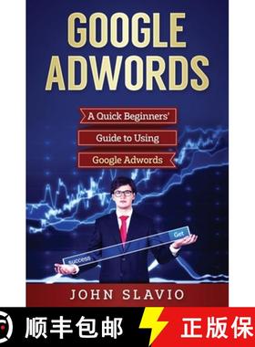 【3-4周达】Google Adwords: A Quick Beginners' Guide to Using Google Adwords [9781922301284]