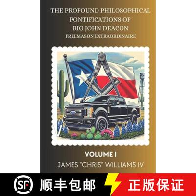 【3-4周达】The Profound Philosophical Pontifications of Big John Deacon, Freemason Extraordinaire: Vo... [9781736255728]