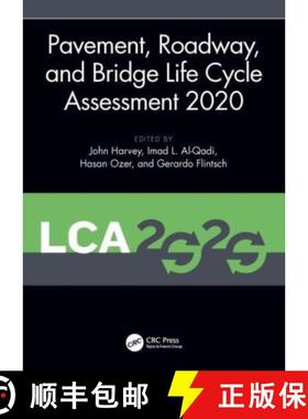 【3-4周达】Pavement, Roadway, and Bridge Life Cycle Assessment 2020: Proceedings of the International... [9780367551681]