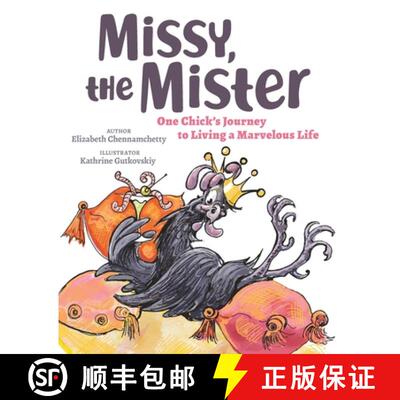 【3-4周达】Missy, the Mister: One Chick's Journey to Living a Marvelous Life [9780998361543]
