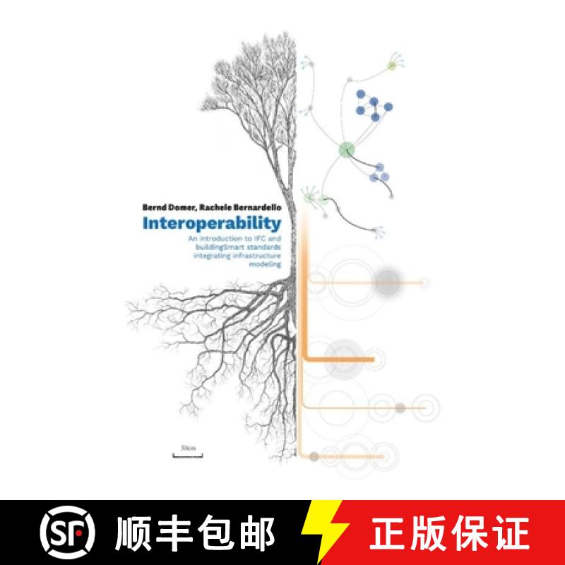 【3-4周达】Interoperability – An Introduction to IFC and buildingSMART Standards, Integrating Infras... [9782889154869]