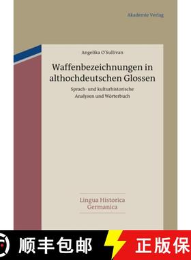 预订 Waffenbezeichnungen in Althochdeutschen Glossen: Sprach- Und Kulturhistorische Analysen Und Wör... [9783050062679]