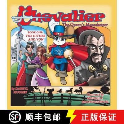 【4周达】Chevalier the Queen's Mouseketeer: The Hither and Yon(Fantasy Books for Kids 6-10/Fantasy Co... [9780990393603]