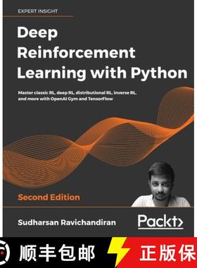 【3-4周达】Deep Reinforcement Learning with Python: Master classic RL, deep RL, distributional RL, in... [9781839210686]